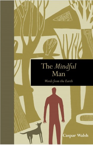 The Mindful Man - Words from the Earth